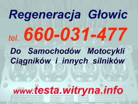 Remont głowicy ,planowanie, szlify,docieranie zaworów 